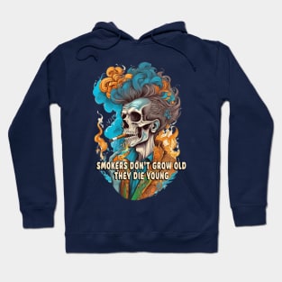 Smokers don’t grow old Hoodie